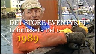 Det store eventyret  Del 1 Lofotfisket 1989 [upl. by Hayidah]