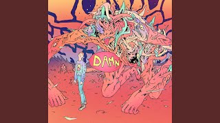 Damn [upl. by Saville]