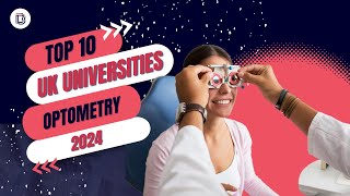 Discover the Top 10 Universities for Optometry In UK 2024 [upl. by Eiramaliehs]