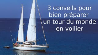 Comment bien préparer un voyage en voilier 3 conseils dun vétéran pour votre tour du monde [upl. by Velma248]