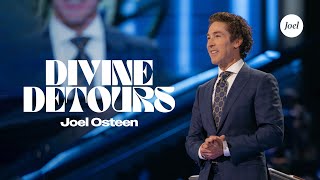 Divine Detours  Joel Osteen [upl. by Vedis]