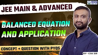 JEE 2025 Chemistry  Balanced Equation and Application  Chemistry Concept  PYQs  by CSK Sir [upl. by Iredale]