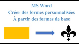 MS Word  Créer une forme personnalisée à partir dune forme de base [upl. by Ameehs65]