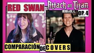 SHINGEKI NO KYOJIN OPENING 4 quotRED SWANquot — 4 COVERS ¿en VERDAD CANTAN ASÍ [upl. by Guerra745]