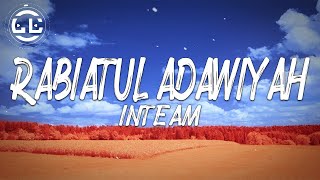 Inteam  Rabiatul Adawiyah Lyrics [upl. by Emsmus789]