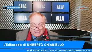 LEDITORIALE DI UMBERTO CHIARIELLO 1812 quotLa COPPA ITALIA è un obiettivo da non SOTTOVALUTAREquot [upl. by Salita453]