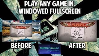 How to play any game in Windowed FullscreenBorderless Window mode using Borderless Gaming [upl. by Ellimac]