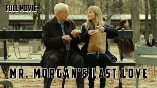 Mr Morgans Last Love  English Full Movie  Comedy Drama Romance [upl. by Norehc]