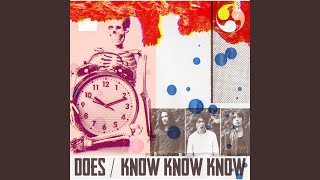 KNOW KNOW KNOW [upl. by Kenay]