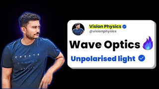 Wave Optics  Unpolarised light  Class 12 Physics ‪VisionPhysics [upl. by Ahseele]