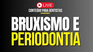 Bruxismo e Periodontia [upl. by Amena]