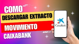 Como Descargar Extracto De Movimientos Caixabank [upl. by Barcellona]