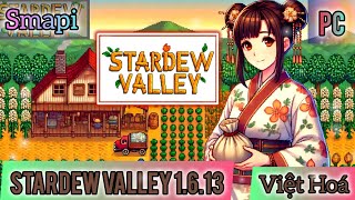 Stardew Valley 1613 PC Việt Hóa  Smapi Stardew Valley 416  Dành Cho PC  MaoChanSVD 🍀 [upl. by Jonny]