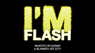 鮎川 誠 amp BLANKEY JET CITY  I’M FLASH “Consolation Prize” ホラ吹きイナズマ 【Official Audio】 [upl. by Cloots621]