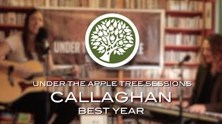 Callaghan  Best Year  UNDER THE APPLE TREE [upl. by Megen565]