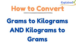 How to Convert Grams to Kilograms AND Kilograms to Grams [upl. by Ronalda]