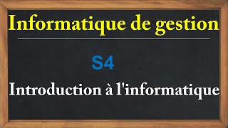 Informatique de Gestion S4 Introduction a l’informatique [upl. by Liebowitz433]