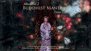 BUDDHIST MANTRAS VOL​​2 BY TINNA TINH ALBUM  CLASSIC TIBETAN VAJRAYANA BUDDHISM MANTRAS [upl. by Nothsa876]