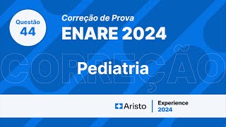 PROVA DO ENARE 2024 Questão de Pediatria comentada [upl. by Siuqramed]