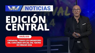Edición Central 0603  Carnaval todos los ganadores del concurso oficial del Teatro de Verano 2024 [upl. by Arved]
