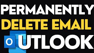 How to DELETE Emails Permanently in Outlook [upl. by Perceval332]