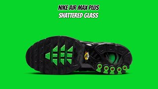 Nike Air Max Plus Shattered Glass [upl. by Holcomb]