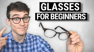 A Beginners Guide to Buying GREAT Glasses [upl. by Rotsen]