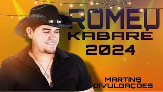 ROMEU KABARÉ ATUALIZOU😻 CD NOVO 2024 FEVEREIRO 2024 O MELHOR DAS VAQUEJADA [upl. by Nadda]