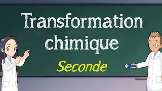 Transformation chimique  Seconde [upl. by Ardyce742]