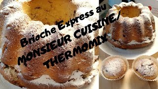 Brioche Express au MONSIEUR CUISINETHERMOMIX [upl. by Azzil193]