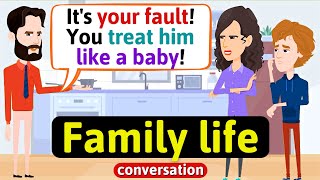 Family life Conversation Parents arguingfighting  English Conversation Practice Speaking [upl. by Egas]