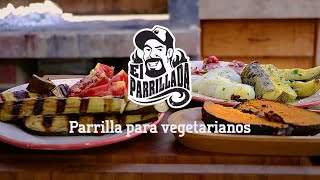 Parrilla vegetariana por El Parrillada [upl. by Suhsoj]