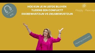 Vodcast 218 Egobewustzijn vs Zielsbewustzijn [upl. by Mercer]