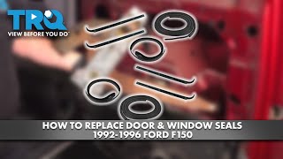 How to Replace Door and Window Seals 19921996 Ford F150 [upl. by Hannahoj]