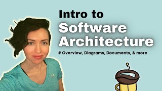 Intro to Software Architecture  Overview Examples and Diagrams [upl. by Norrehc]