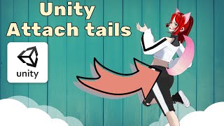 VroidStudio Unity How to attach Tails new edition [upl. by Asel466]