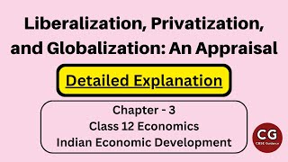 Liberalization Privatization and Globalization An Appraisal Class 12 Economics [upl. by Crockett395]