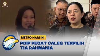 Tia Rahmania Dipecat dari Anggota PDIP Metro Hari Ini [upl. by Lowery145]