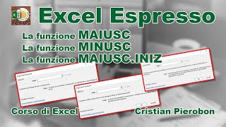 Le funzioni MAIUSC MINUSC MAIUSCINIZ  Excel Espresso [upl. by Ojybbob]