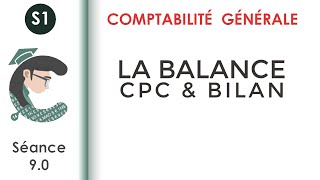 La balance le bilan le CPC séance 90 Comptabilitégénérale1 [upl. by Nylirac]