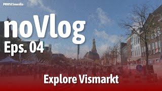 Vismarkt di Groningen  NoVlog Eps 4 [upl. by Trilbie]