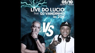 Live do Lúcio com DJ Vandinho 05 10 23 [upl. by Leod388]