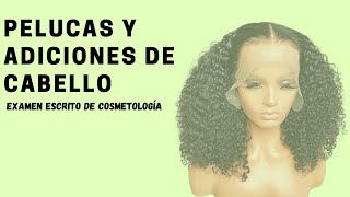 39 PELUCAS Y ADICIONES DE CABELLO  EXAMEN ESCRITO DE COSMETOLOGÍA [upl. by Joellyn]