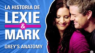 Greys Anatomy  La HISTORIA de MARK y LEXIE  a love story  SLEXIE [upl. by Hillary]