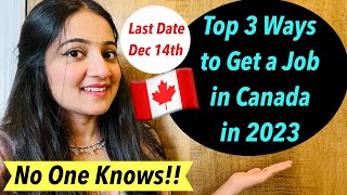 3 WAYS TO GET A JOB IN CANADA IN 2023 THAT NO ONE KNOWS  Canada Jobs for New Immigrants [upl. by Fidole]