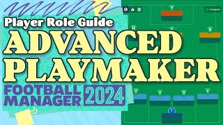 Advanced Playmaker FM24 Role Guide [upl. by Adnertal128]