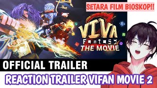 GILA KEREN PARAH NI FILM REACTION TRAILER VIVA FANTASY MOVIE 2 PUNYA ElestialHD VTuberID [upl. by Evyn]