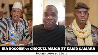 Iba bocoum vs Choguel Maïga et Sadio Camara [upl. by Orman]