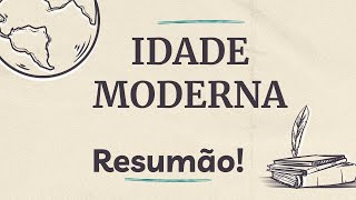 Idade Moderna ou Modernidade resumo [upl. by Haughay]