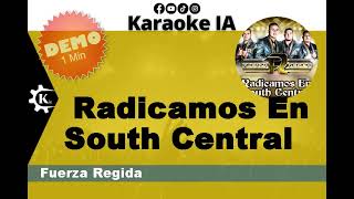 Fuerza Regida  Radicamos En South Central  Karaoke [upl. by Anaid]